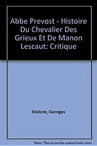 Abbe Prevost - Histoire Du Chevalier Des Grieux Et De Manon Lescaut (Paperback)