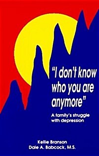 I Dont Know Who You Are Anymore (Paperback)