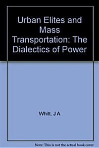 Urban Elites and Mass Transportation (Paperback)