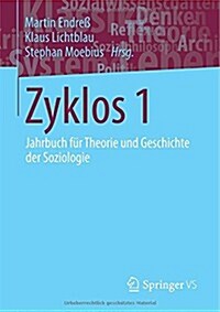 Zyklos 1: Jahrbuch F? Theorie Und Geschichte Der Soziologie (Paperback, 2015)