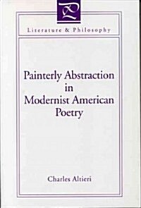 Painterly Abstraction in Modernist American Poetry (Paperback, Reprint)