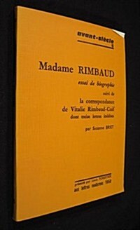 Madame Rimbaud - Essai De Biographie Suivi De La Correspondance De Vitalie Rimbaud (minard) (Paperback)