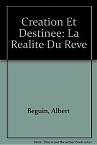 Creation Et Destinee (Paperback)