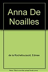 Anna De Noailles (Paperback)