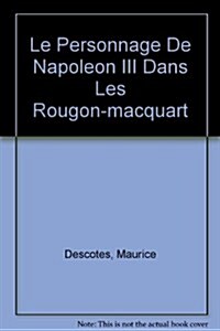 Le Personnage De Napoleon III Dans Les Rougon-macquart (Paperback)