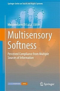 Multisensory Softness : Perceived Compliance from Multiple Sources of Information (Hardcover)