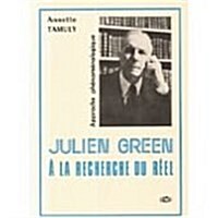 Julien Green A La Recherche Du Reel (Paperback)