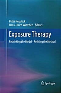 Exposure Therapy: Rethinking the Model - Refining the Method (Paperback, 2012)