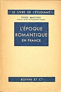 Lepoque Romantique En France 1815-1830 (Paperback)