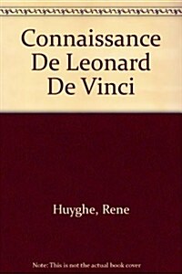 Connaissance De Leonard De Vinci (Hardcover, Limited)