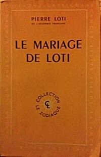 La Mariage De Loti /illustrations De J.g. Domergue /lotis Marriage (Paperback)