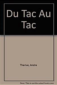 Du Tac Au Tac (Paperback)