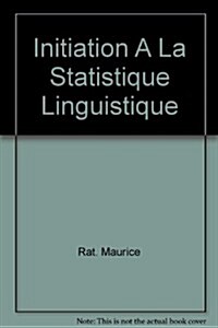 Initiation A La Statistique Linguistique (Paperback)