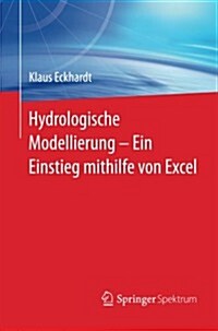 Hydrologische Modellierung ̶ Ein Einstieg Mithilfe Von Excel (Paperback, 2014)