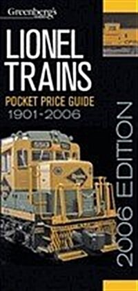 Greenbergs Guides Lionel Trains 2006 Pocket Price Guide (Paperback)