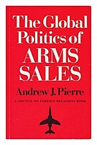 The Global Politics of Arms Sales (Paperback)