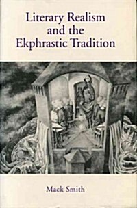 Literary Realism and the Ekphrastic Tradition (Hardcover)