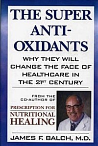 The Super Antioxidants (Hardcover)