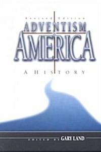 Adventism in America (Paperback, Revised)