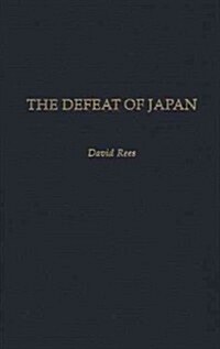 The Defeat of Japan (Hardcover)