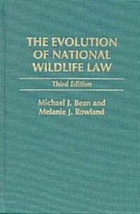 The Evolution of National Wildlife Law (Hardcover, 3)