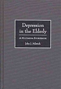 Depression in the Elderly: A Multimedia Sourcebook (Hardcover)