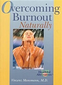 Overcoming Burnout Naturally (Paperback)