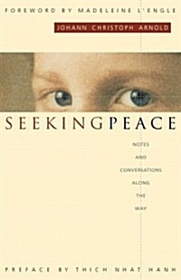 Seeking Peace: Notes and Conversations Along the Way (Paperback)