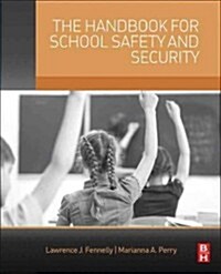The Handbook for School Safety and Security: Best Practices and Procedures (Paperback)
