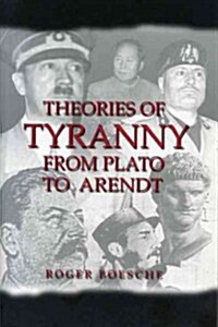 Theories of Tyranny: From Plato to Arendt (Paperback)