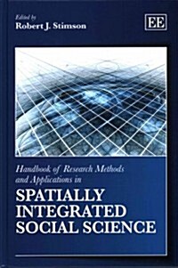 Handbook of Research Methods and Applications in Spatially Integrated Social Science (Hardcover)