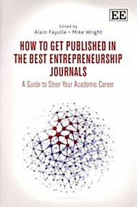 How to Get Published in the Best Entrepreneurship Journals (Paperback)