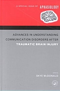 Advances in Understanding Communication Disorders After Traumatic Brain Injury (Hardcover)