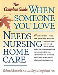 When Someone You Love Needs Nursing Home Care (Hardcover, 1st)