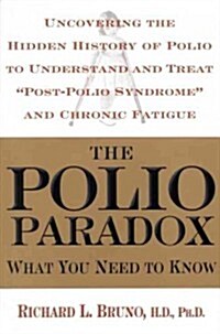 The Polio Paradox: What You Need to Know (Hardcover)