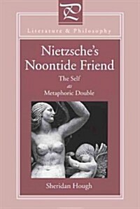 Nietzsches Noontide Friend (Hardcover)