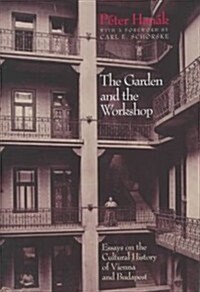 The Garden and the Workshop (Hardcover)