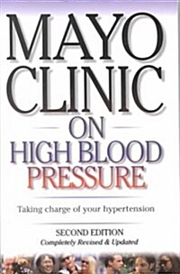 Mayo Clinic on High Blood Pressure (Paperback, Reissue)