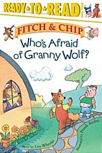 Whos Afraid of Granny Wolf?: Ready-To-Read Level 3 (Paperback)