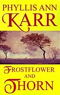 Frostflower and Thorn (Paperback)