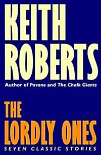 The Lordly Ones: Seven Classic Stories (Paperback)