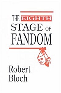 The Eighth Stage of Fandom (Hardcover)