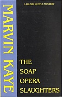 The Soap Opera Slaughters (Paperback)