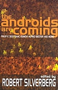 The Androids Are Coming: Philip K. Dick, Isaac Asimov, Alfred Bester, and More (Paperback)