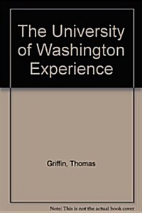 The University of Washington Experience (Hardcover)