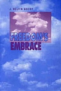 Freedoms Embrace (Hardcover)