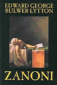 Zanoni by Edward Bulwer-Lytton, Body, Mind & Spirit: Hermetism & Rosicrucianism (Paperback)