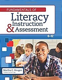 Fundamentals of Literacy Instruction and Assessment, 6-12 (Hardcover)