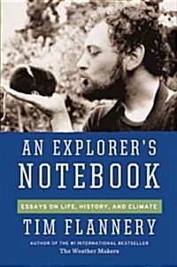An Explorers Notebook: Essays on Life, History, and Climate (Paperback)