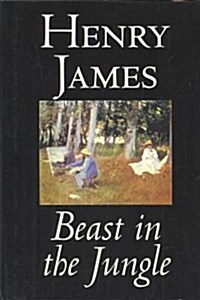 Beast in the Jungle by Henry James, Fiction, Classics, Literary, Alternative History, Short Stories (Hardcover)
